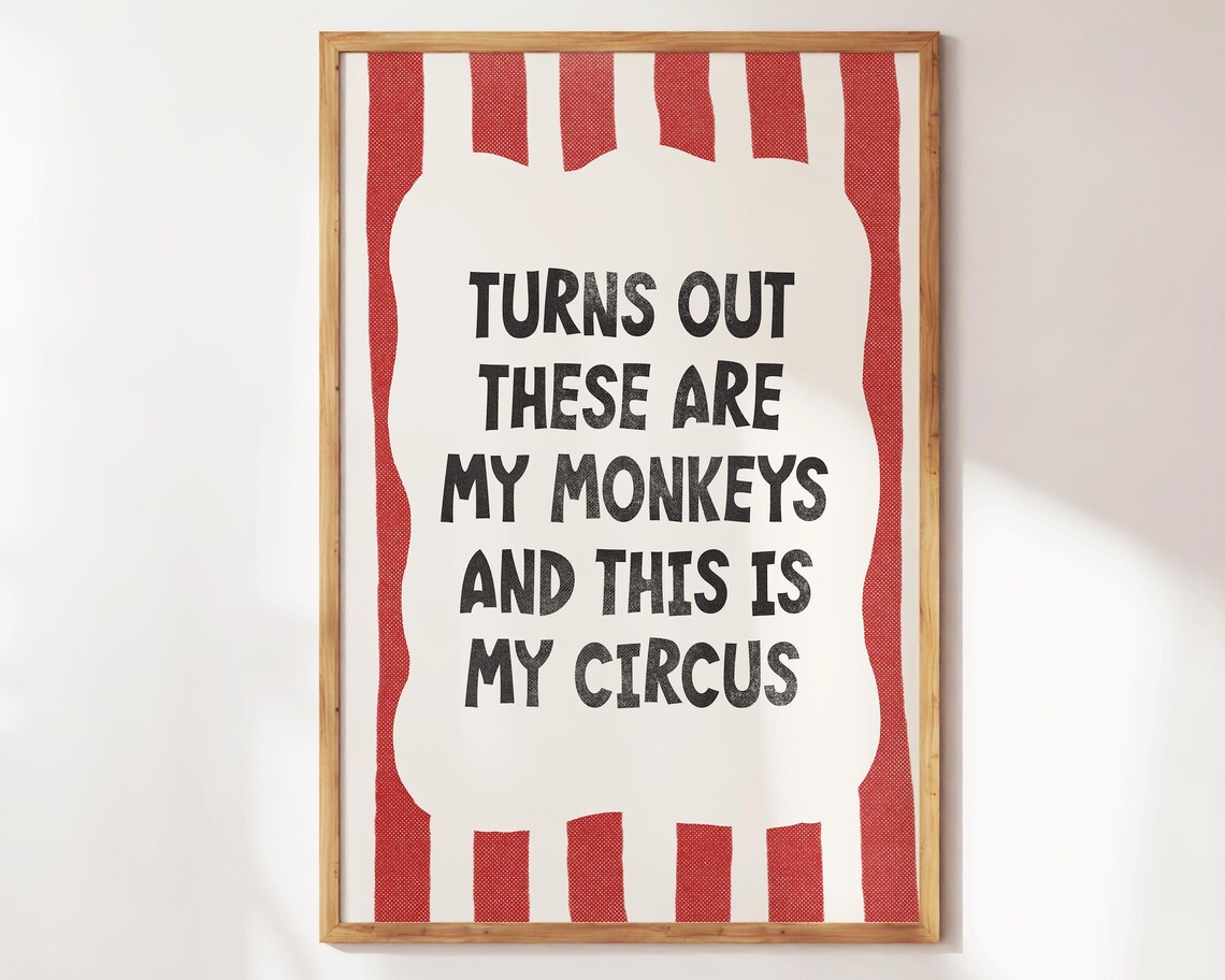 These Are My Monkeys Circus Red Stripe Funny Quote with Circus Stripes Poster
