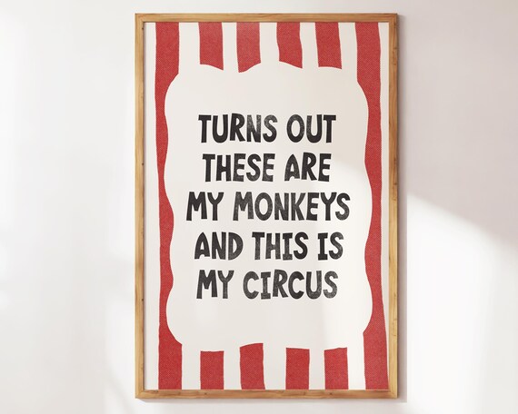 These Are My Monkeys Circus Red Stripe Funny Quote with Circus Stripes Poster