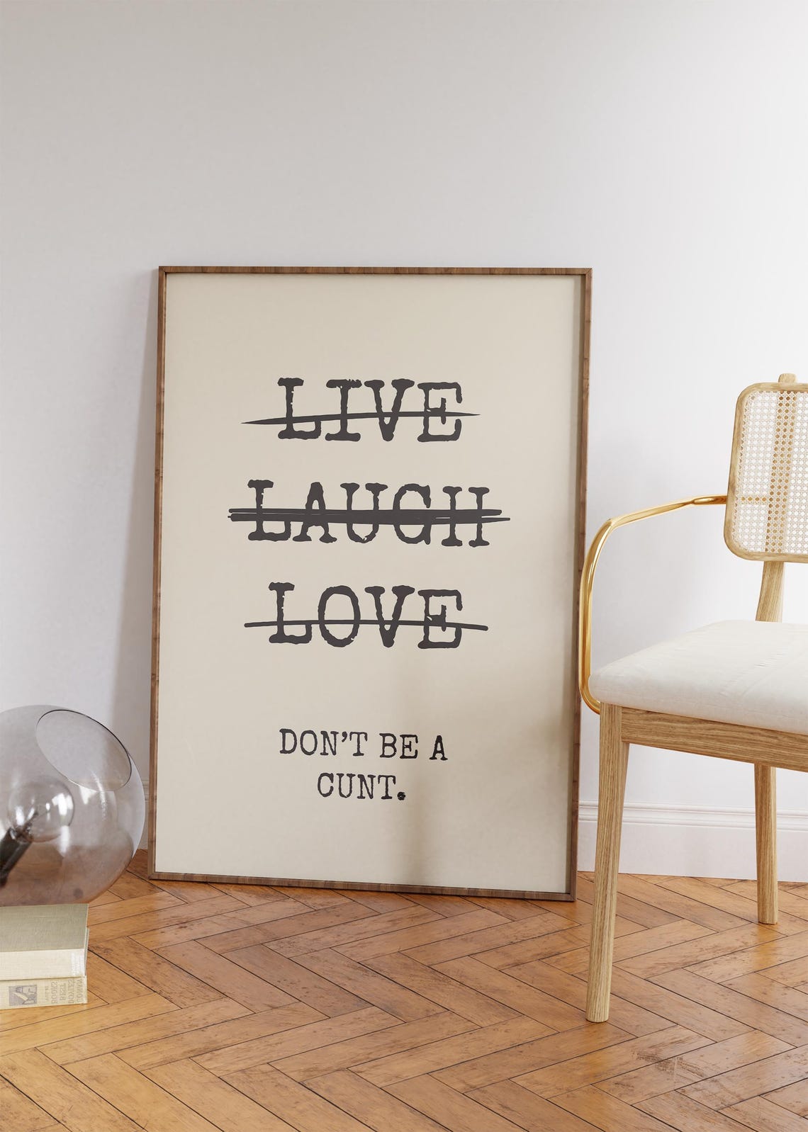 Funny Live Laugh Love Struck Through Dont Be A Cunt Typography Print