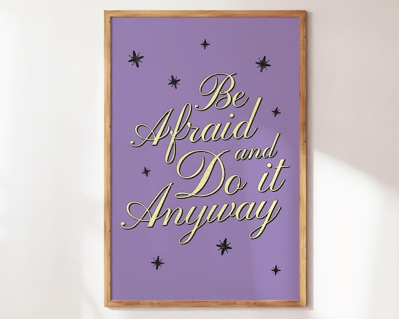 Be Afraid and Do It Anyway Purple Script Motivational Quote Poster