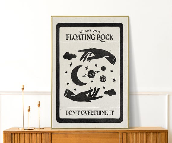 We Live On A Floating Rock Dont Overthink It Cute Self Love Print Girly Wall Art Trendy Preppy Decor Apartment Gift