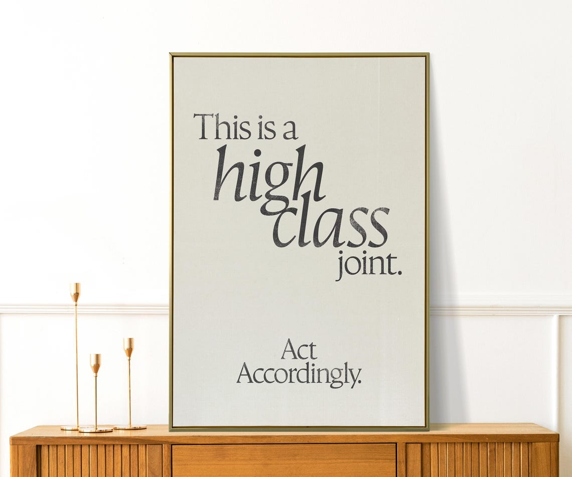 High Class Joint Act Accordingly Minimalist Typography Art Poster