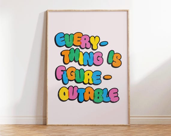 Everything Is Figureoutable Print Trendy Quotes Wall Art Inspirational Motivational Decor Cute Gifts For Apartment Or Bedroom