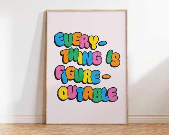 Everything Is Figureoutable Rainbow Bubble Letter Quote Poster