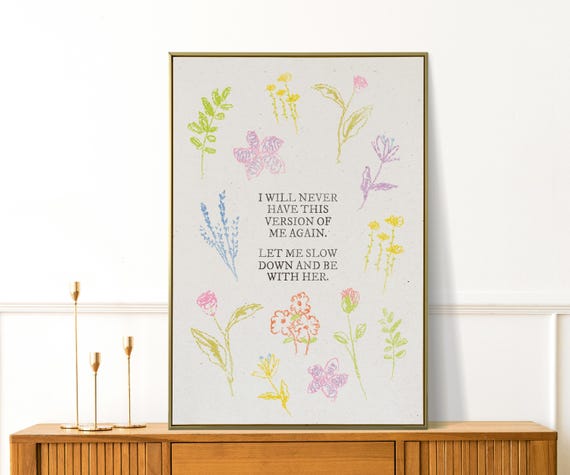 I Will Never Have This Version Of Me Again Print Farmhouse Wall Art Girly Apartment Decor Cute Self Love Preppy Floral Prints