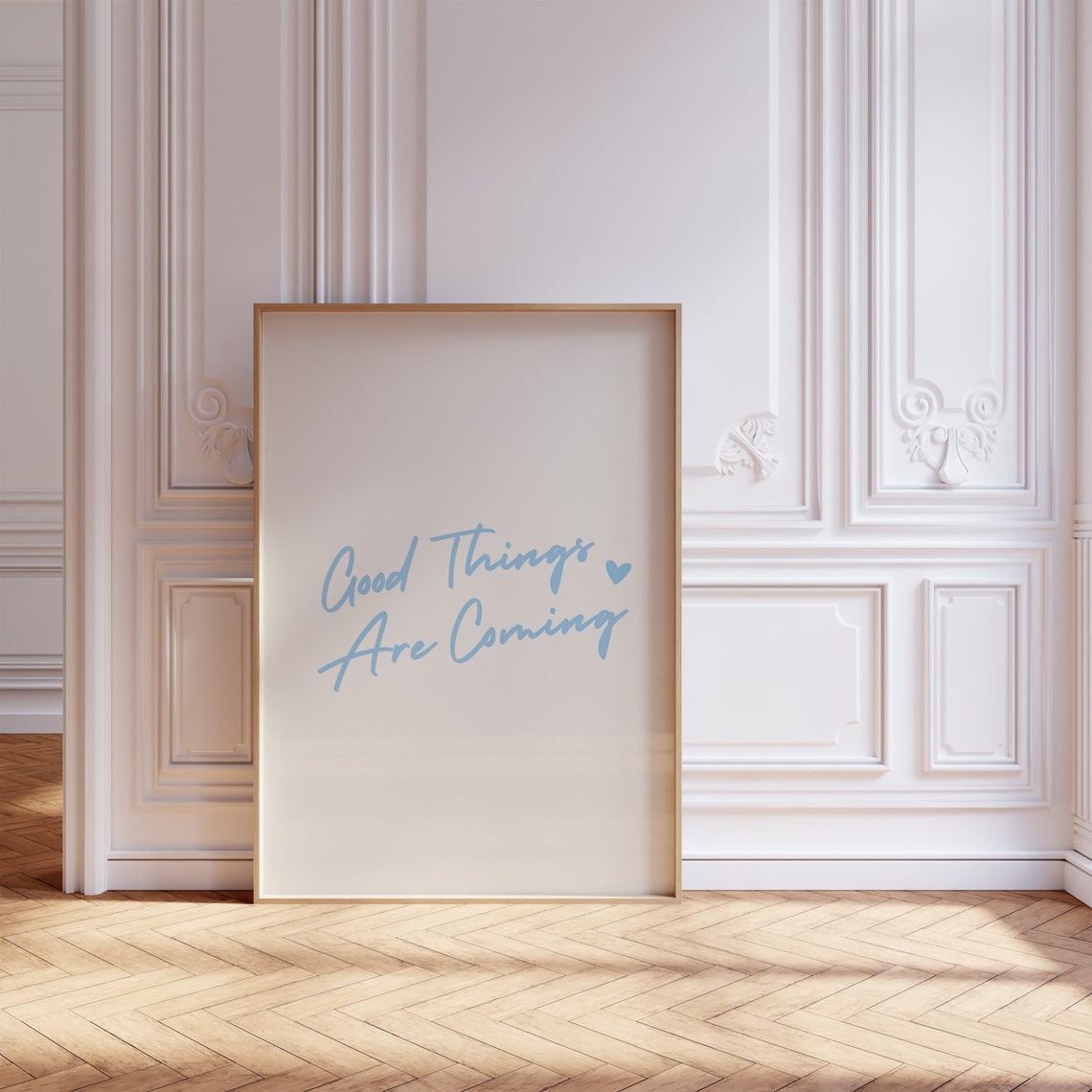 Good Things Are Coming Blue Script Cream Motivational Art Poster - Image 2
