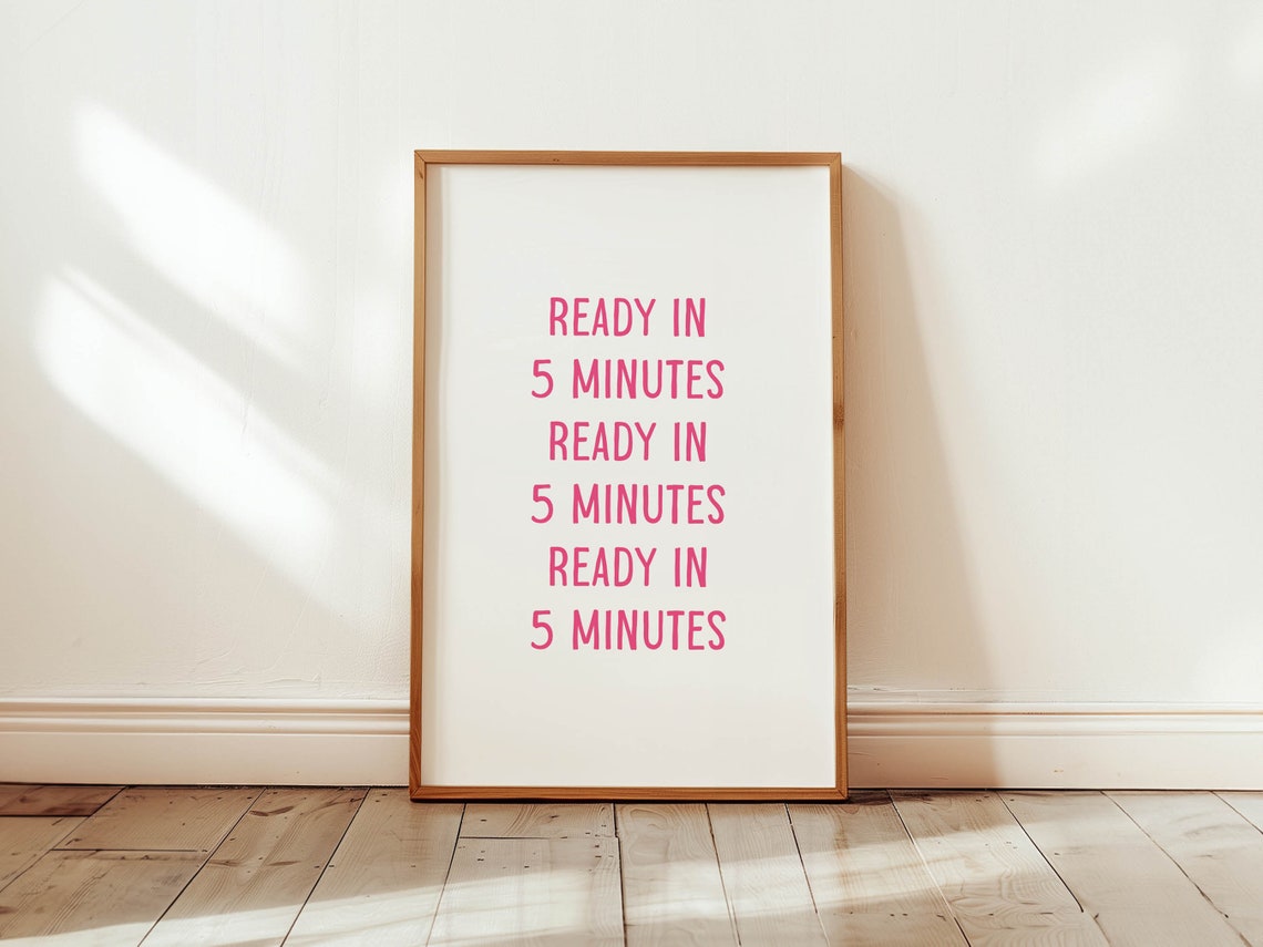 Ready In 5 Minutes Funny Pink Typography Bathroom Quote Poster - Image 2