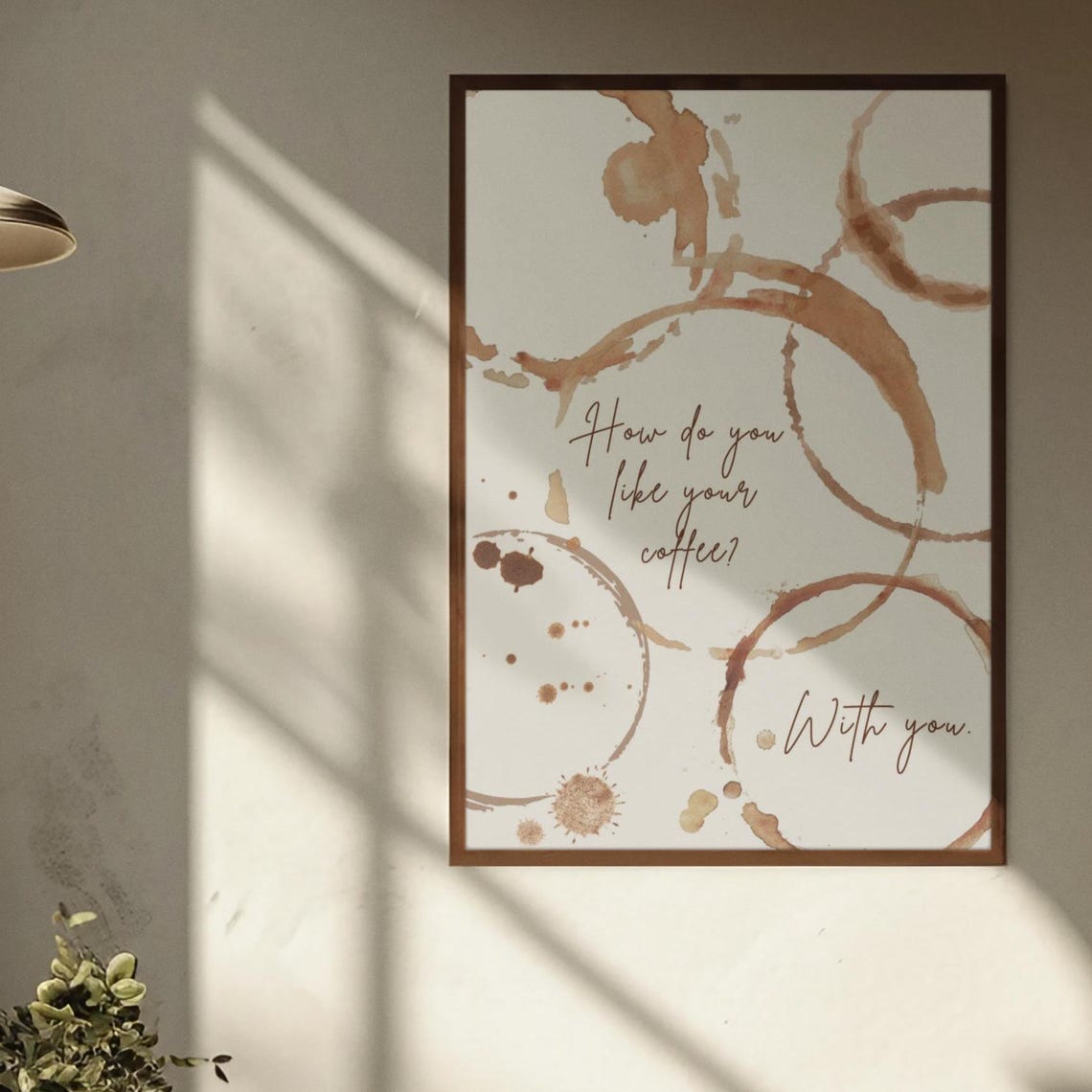 How Do You Like Your Coffee Romantic Stain Rings Kitchen Quote Poster