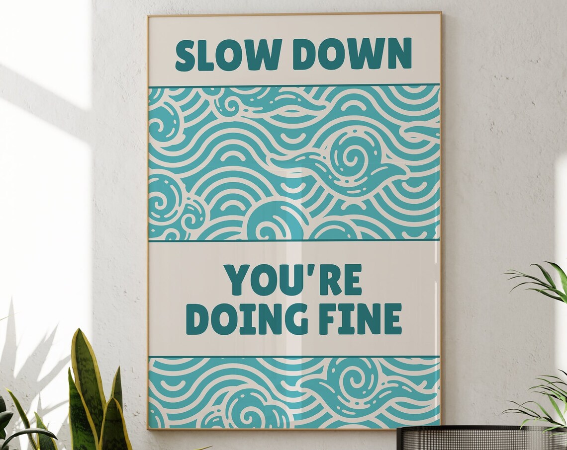 Slow Down You're Doing Fine Teal Wave Japanese Style Coastal Quote Poster