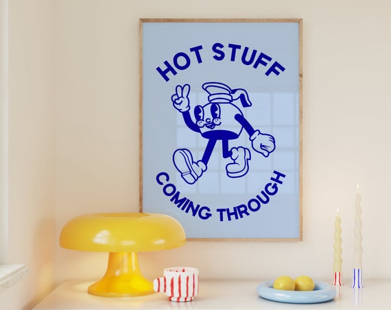 Hot Stuff Coming Through Coffee Wall Art Blue Typography Art Print Maximalist Decor Wall Art Aesthetic Kitchen Decor