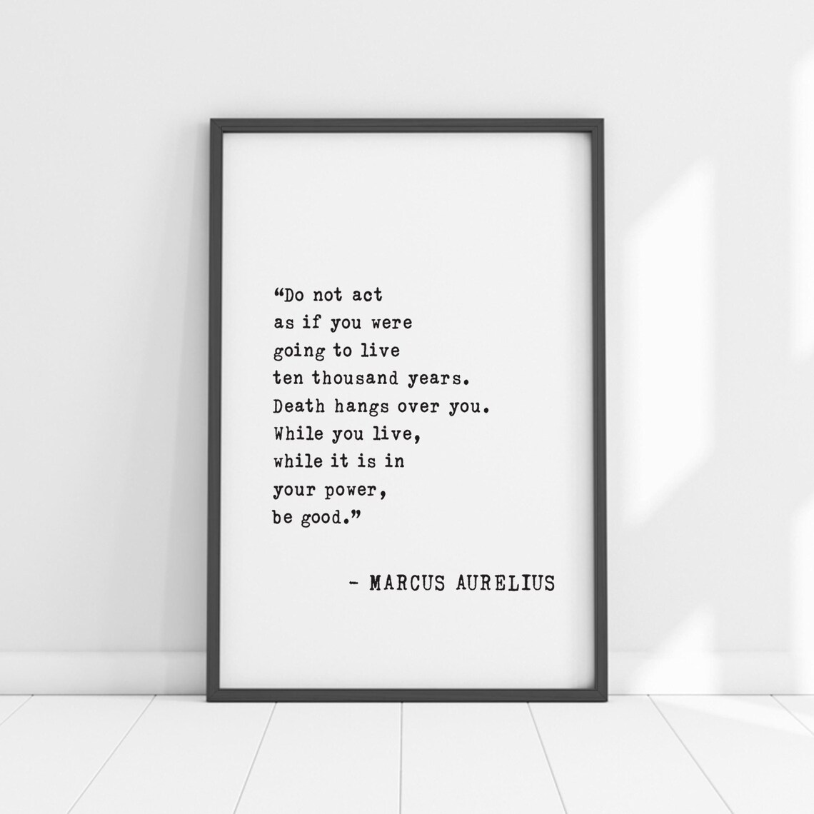 Marcus Aurelius Do Not Act As If You Were Going To Live Poster