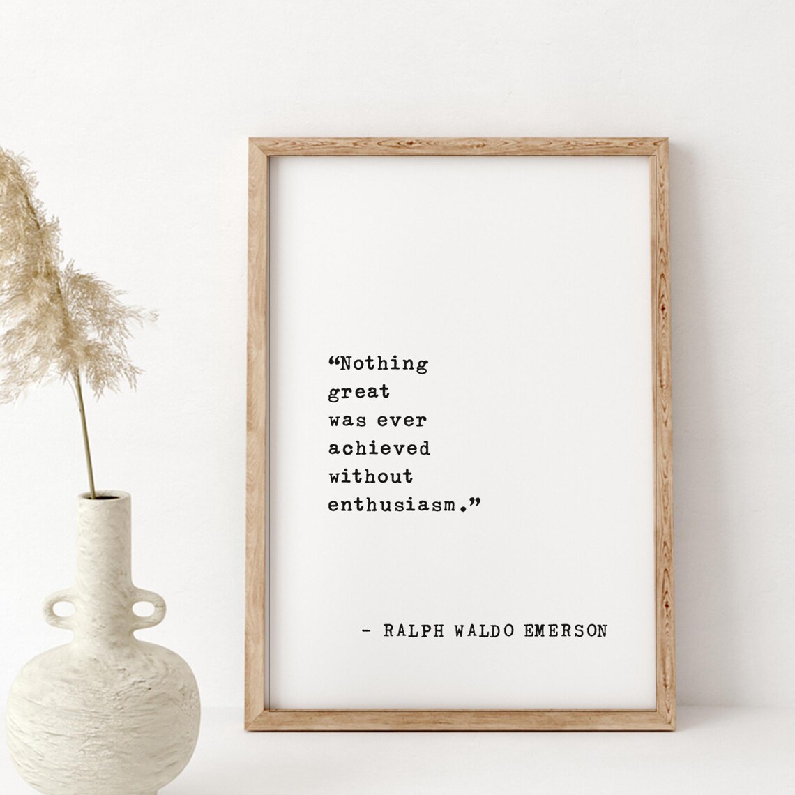 Ralph Waldo Emerson Nothing Great Was Ever Achieved Without Enthusiasm Poster