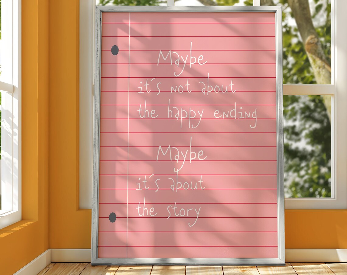 Maybe Its Not About The Happy Ending Pink Notebook Quote Poster