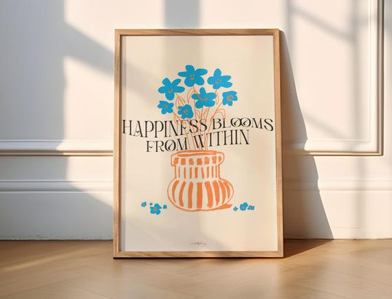 Happiness Blooms From Within Floral Poster Print