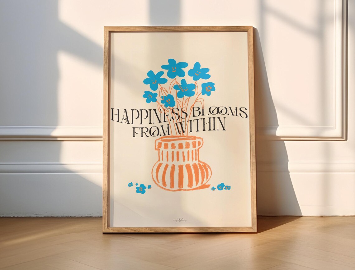 Happiness Blooms From Within Floral Poster Print