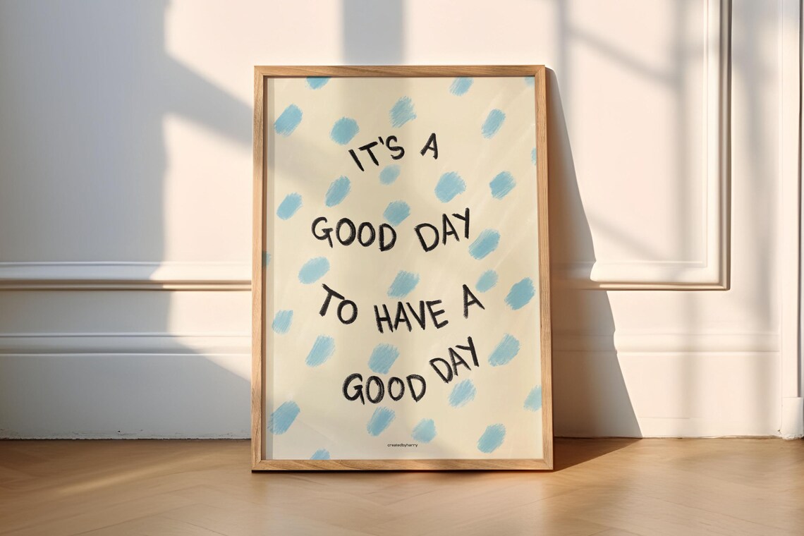 Good Day Modern Art Print, Optimistic Wall Art
