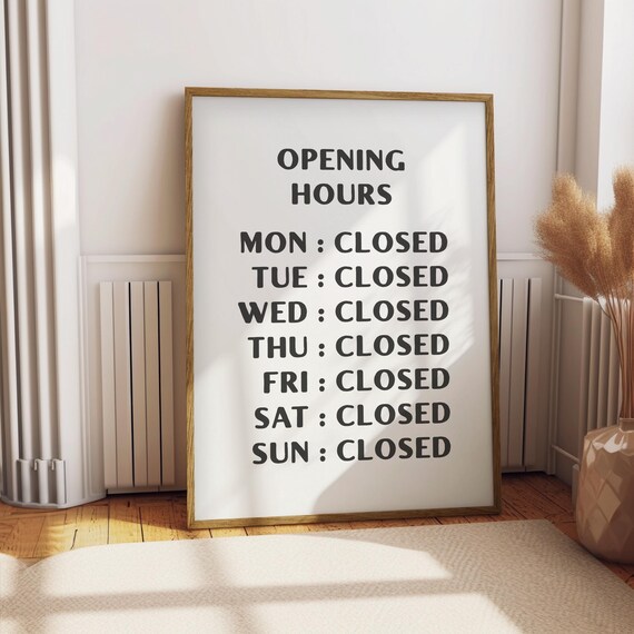 Opening Hours Funny Wall Art Print Home Decor For Hallway And Entryway Funny Sign For The Home Art