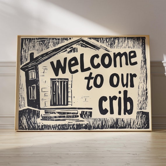 Welcome To Our Crib Print Fun Painted Wall Art Trendy Bold Hallway Poster Entryway Living Room Artistic Cool Retro