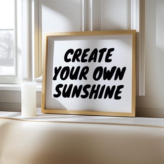 Create Your Own Sunshine Wall Art Black Retro Aesthetic Typography Trendy Apartment Decor Poster Horizontal
