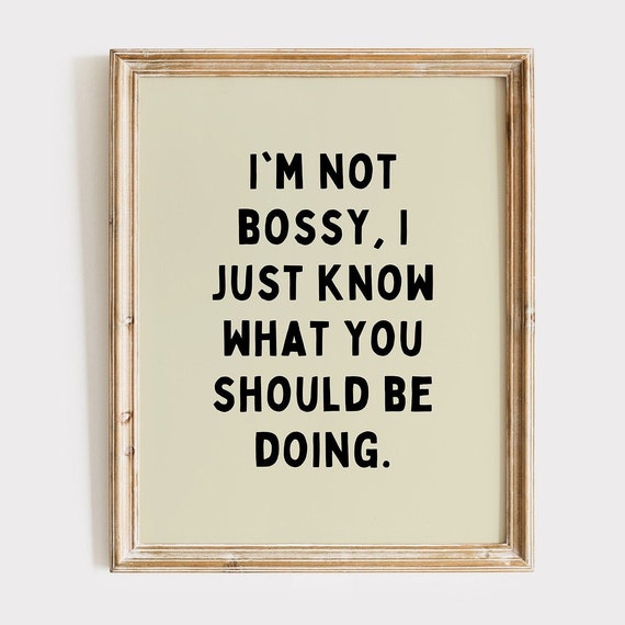 Funny Bossy Quote Print Minimalist Office Wall Art
