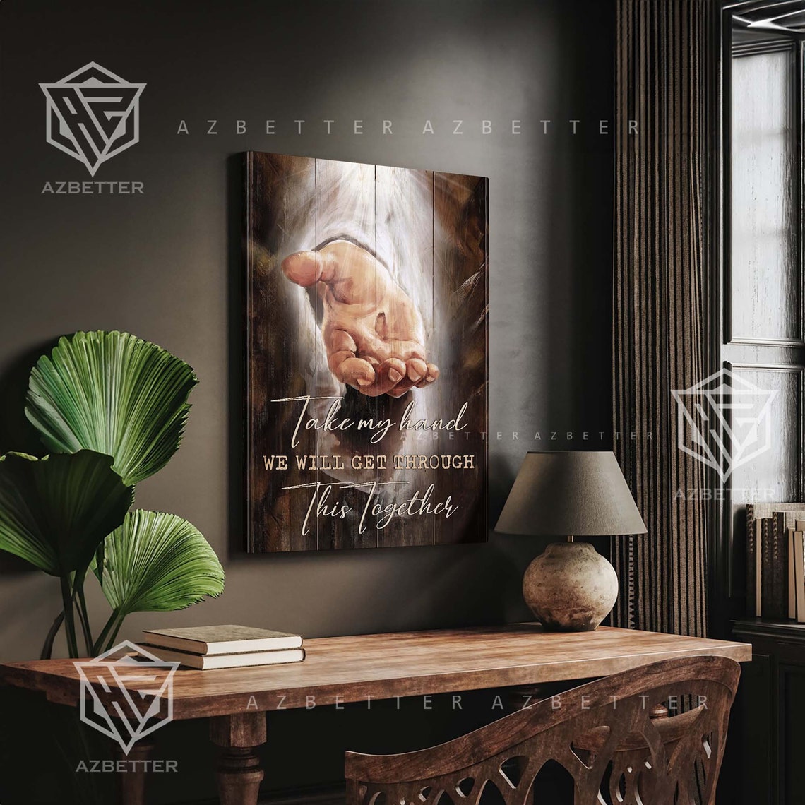 Take My Hand We Will Get Through This Together Jesus Hand Poster - Image 4
