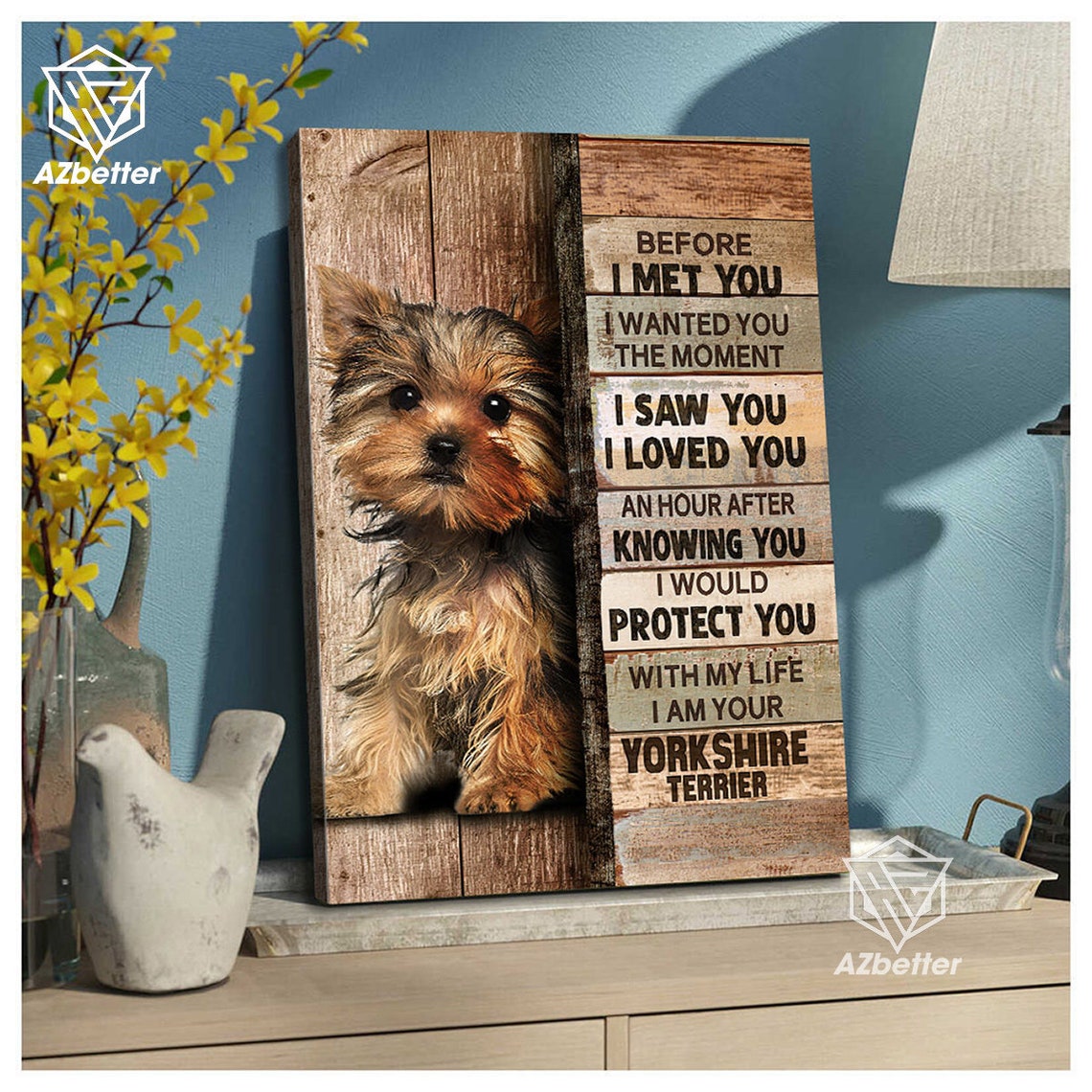 Yorkshire Terrier Puppy Before I Met You Devotion Pledge Rustic Poster - Image 4