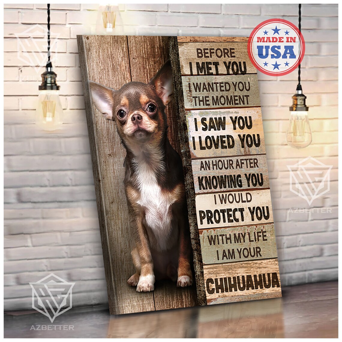 Chihuahua Dog Prints Before I Met You I Wanted You The Moment Dog Home Wall Art Gift For Chihuahua Lover Dog Mom Gift - Image 3