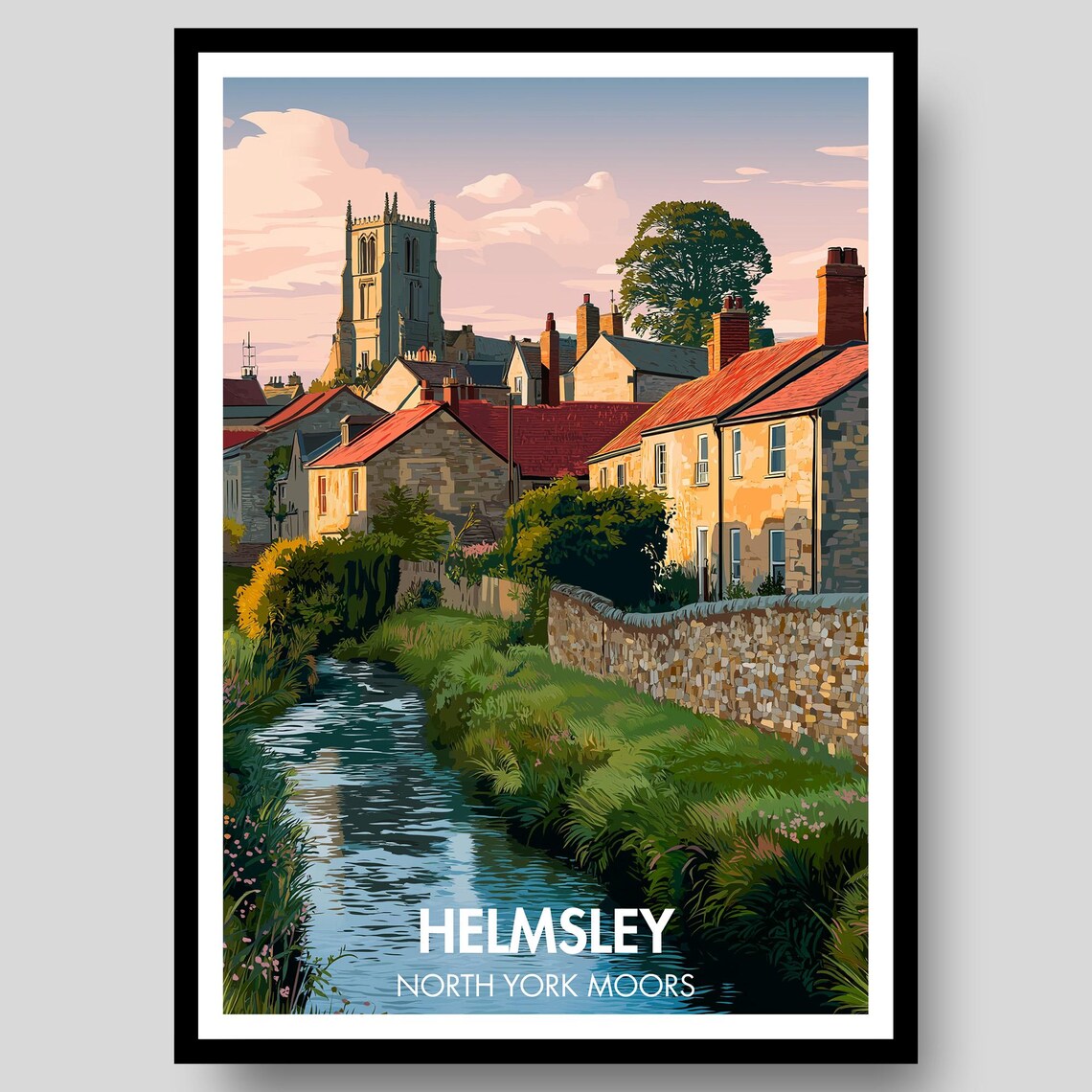 Helmsley North York Moors Village Church Stream Travel Poster