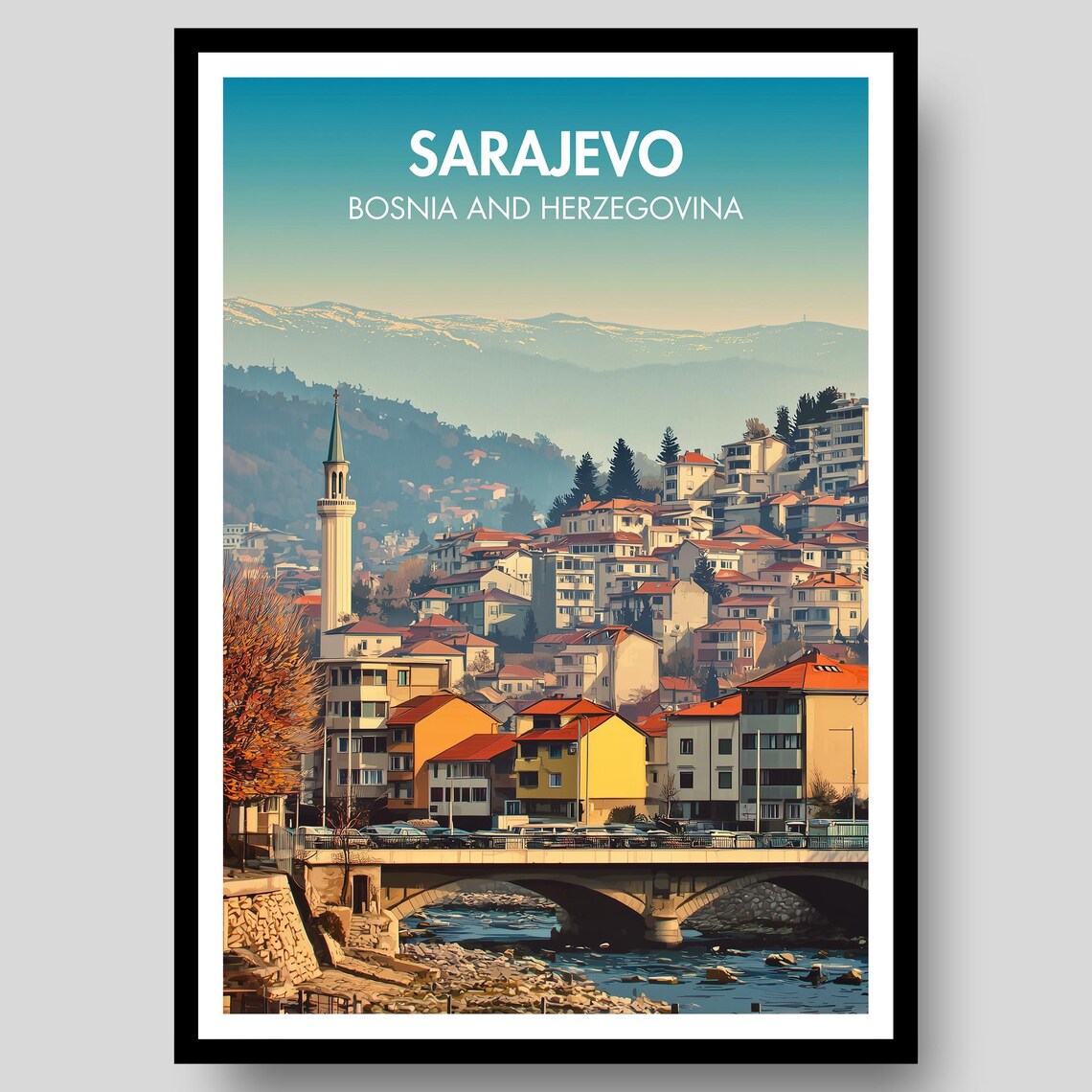 Sarajevo City Skyline Minaret Bridge Scenic Bosnia Travel Poster