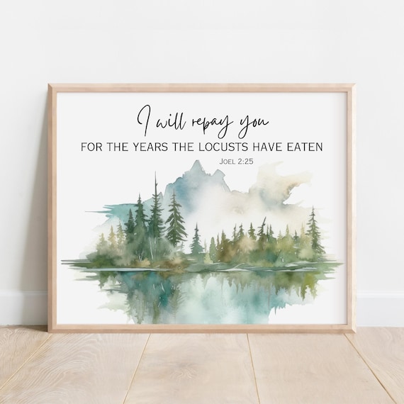 Joel 225 I Will Restore To You The Years Locust Has Eaten Bible Verse Wall Art Scripture Print Watercolor Mountains Christian Gift