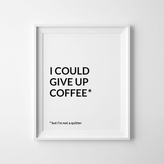 Funny Coffee Office Art Print, Coffee Bar Decor