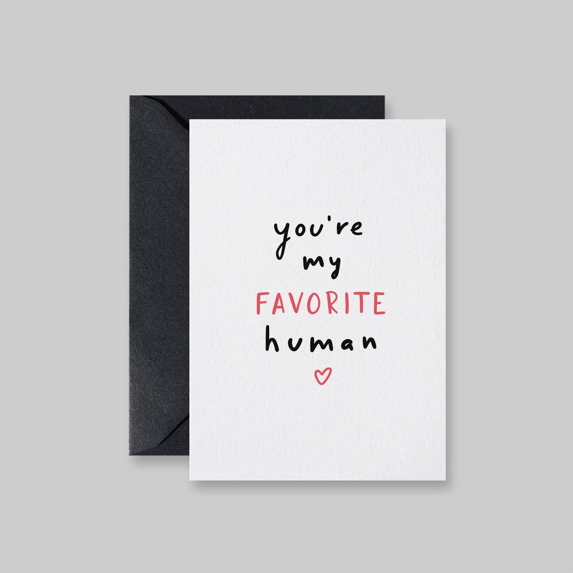 You Are My Favorite Human Cute Love Card Hand Lettered Art Print