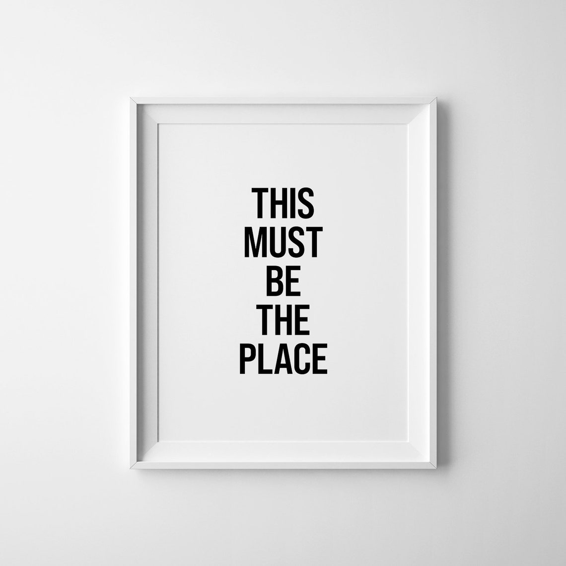 This Must Be The Place Quote Sign Modern Minimalist Typography Poster
