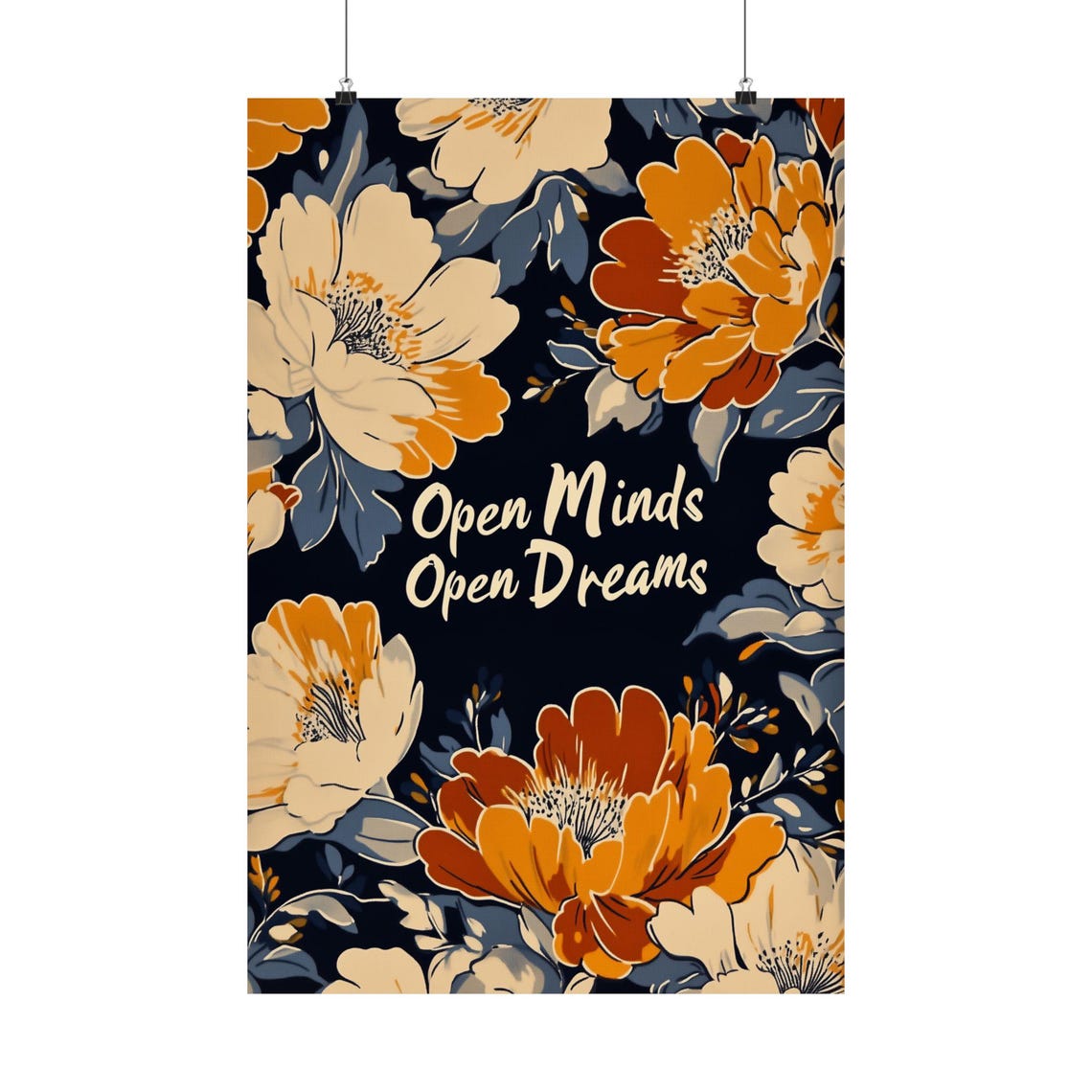 Open Minds Open Dreams Inspirational Dark Moody Floral Art Poster