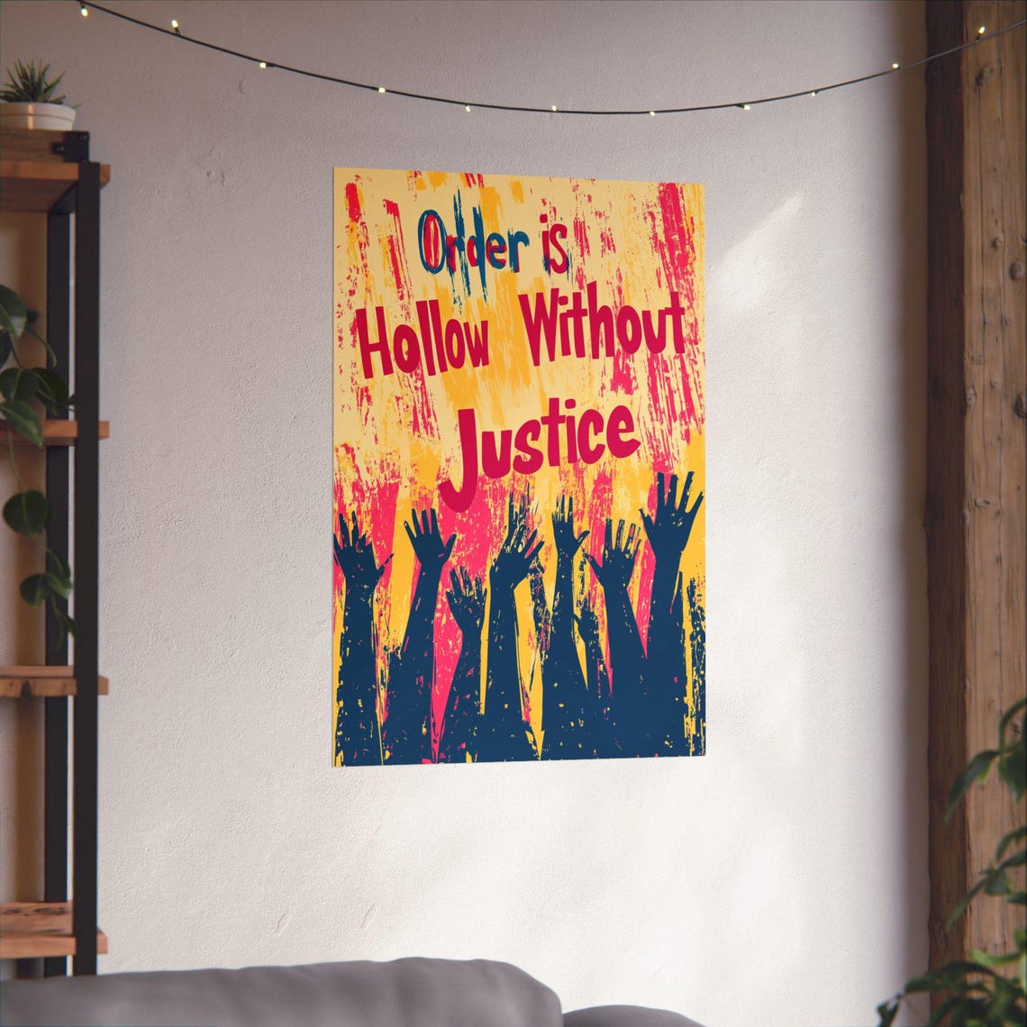 Order Is Hollow Without Justice Poster Wall Art Bold Protest Poster Make A Statement Support Freedom Justice For Home Office Or Dorm Decor - Image 3