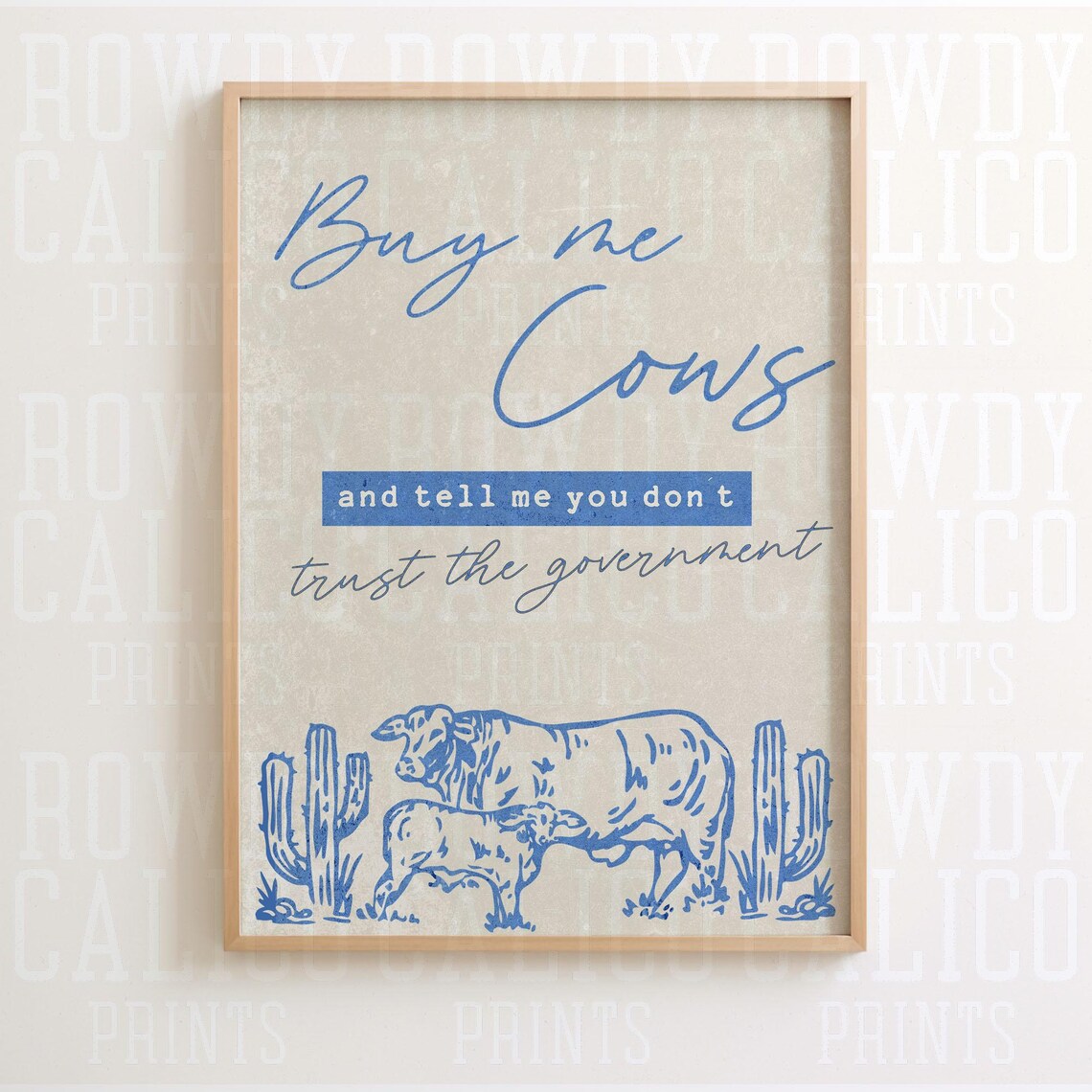 Buy Me Cows And Tell Me Blue Cow Script Funny Western Quote Poster