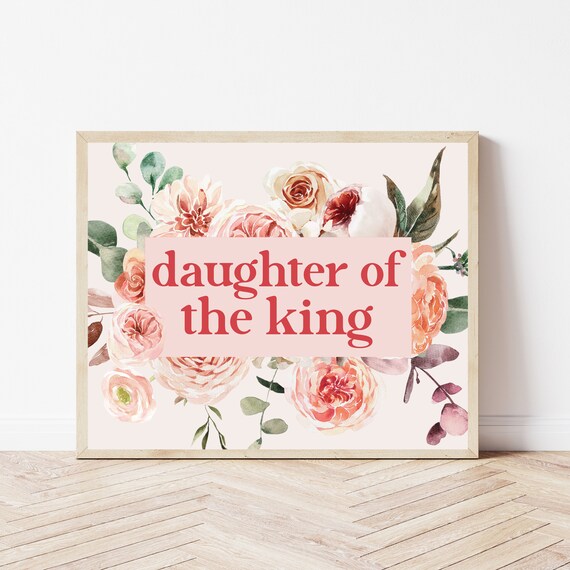Daughter of the King Pink Floral Watercolor Nursery Quote Poster