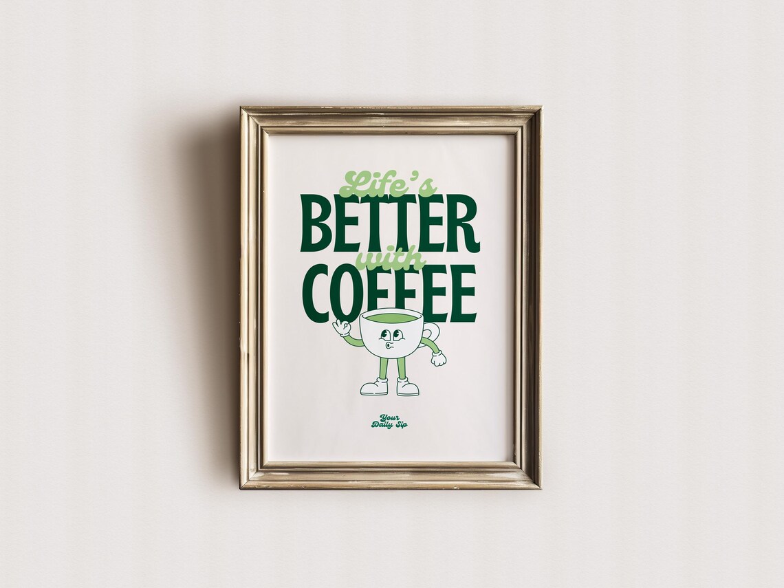 Lifes Better With Coffee Retro Wall Art Print Cute Green Coffee Bar Decor Retro Coffee Illustrations Wall Art - Image 3