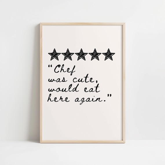 Kitchen Wall Art Print Chef Was Cute Would Eat Here Again Wall Art Poster Kitchen Quote Wall Decor Black And White Dining Room Print