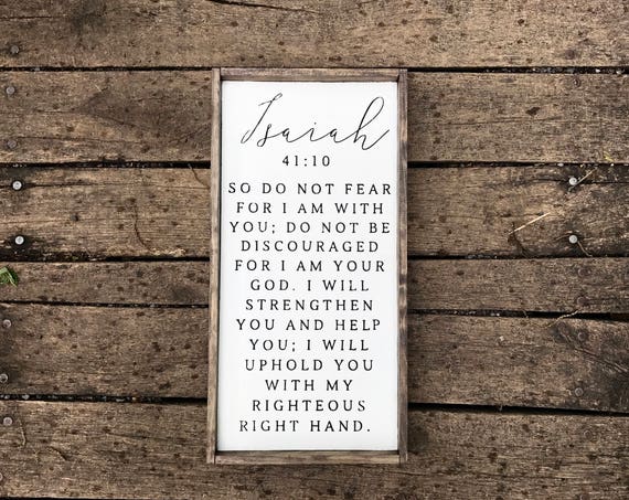 Isaiah 4110 Sign Christian Sign Wood Framed Sign Hand Painted Sign Rustic Sign Farmhouse Wall Decor Scripture Sign