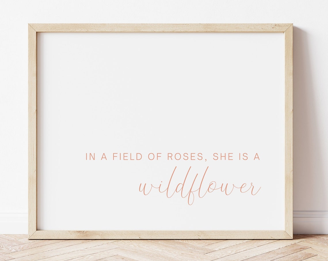 In a Field of Roses She Is a Wildflower Blush Script Framed Poster