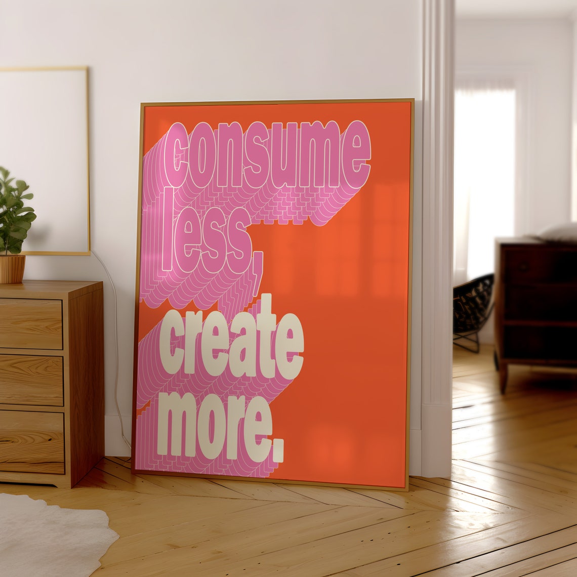 Consume Less Create More Orange Groovy Typography Art Poster - Image 3