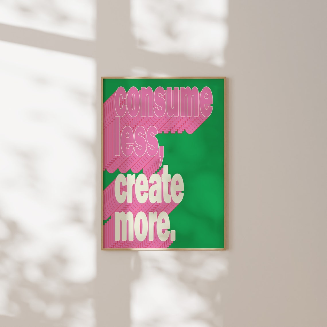 Consume Less Create More Green Groovy Retro Typography Art Poster
