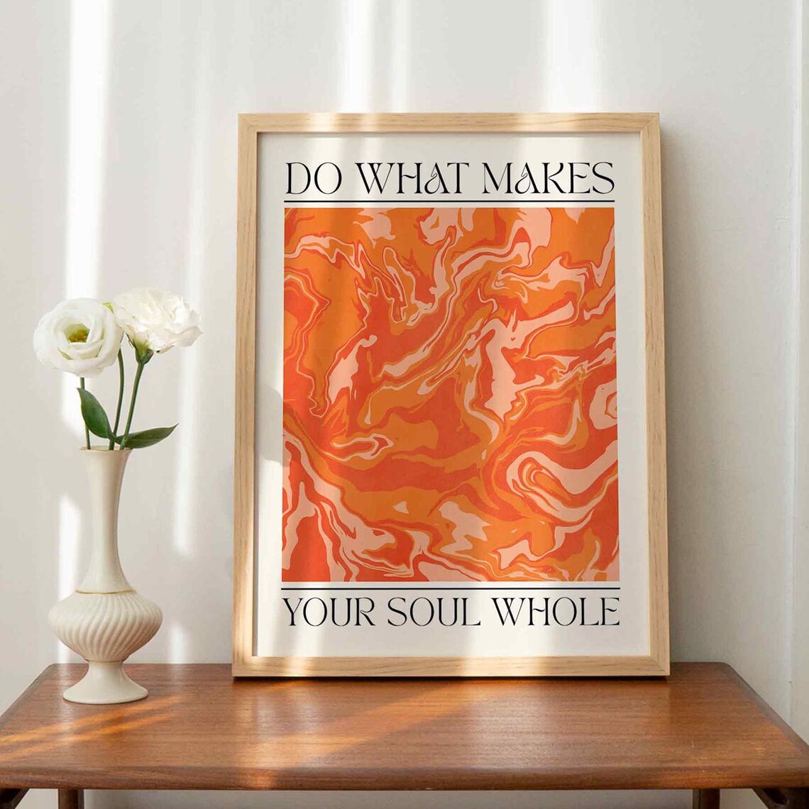 Do What Makes Your Soul Whole Orange Marble Motivational Poster