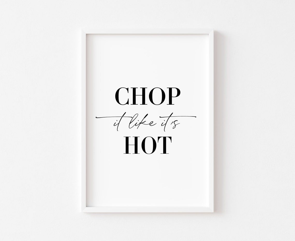 Chop It Like Its Hot Kitchen Art Print