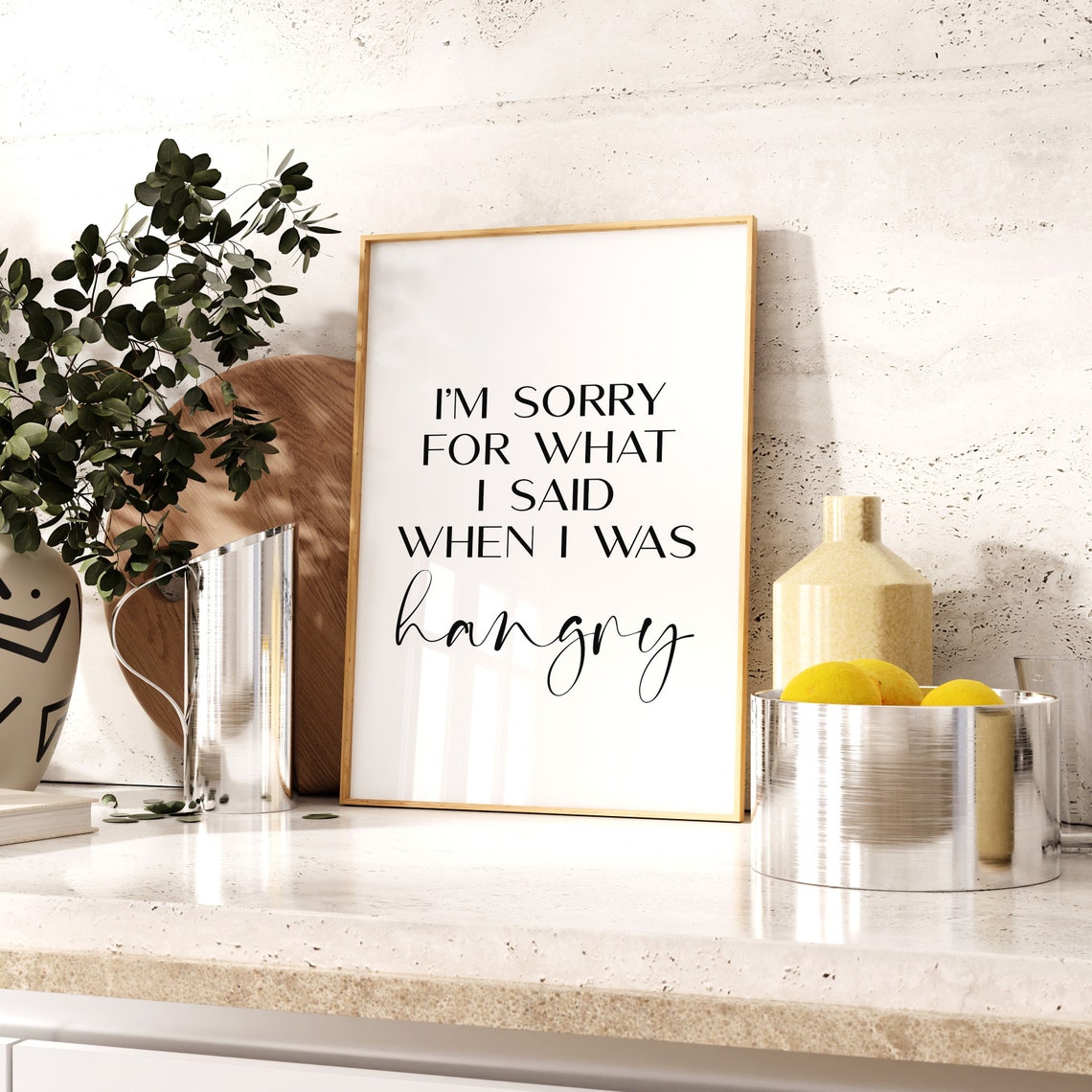 Sorry For What I Said When I Was Hangry Funny Kitchen Quote Poster