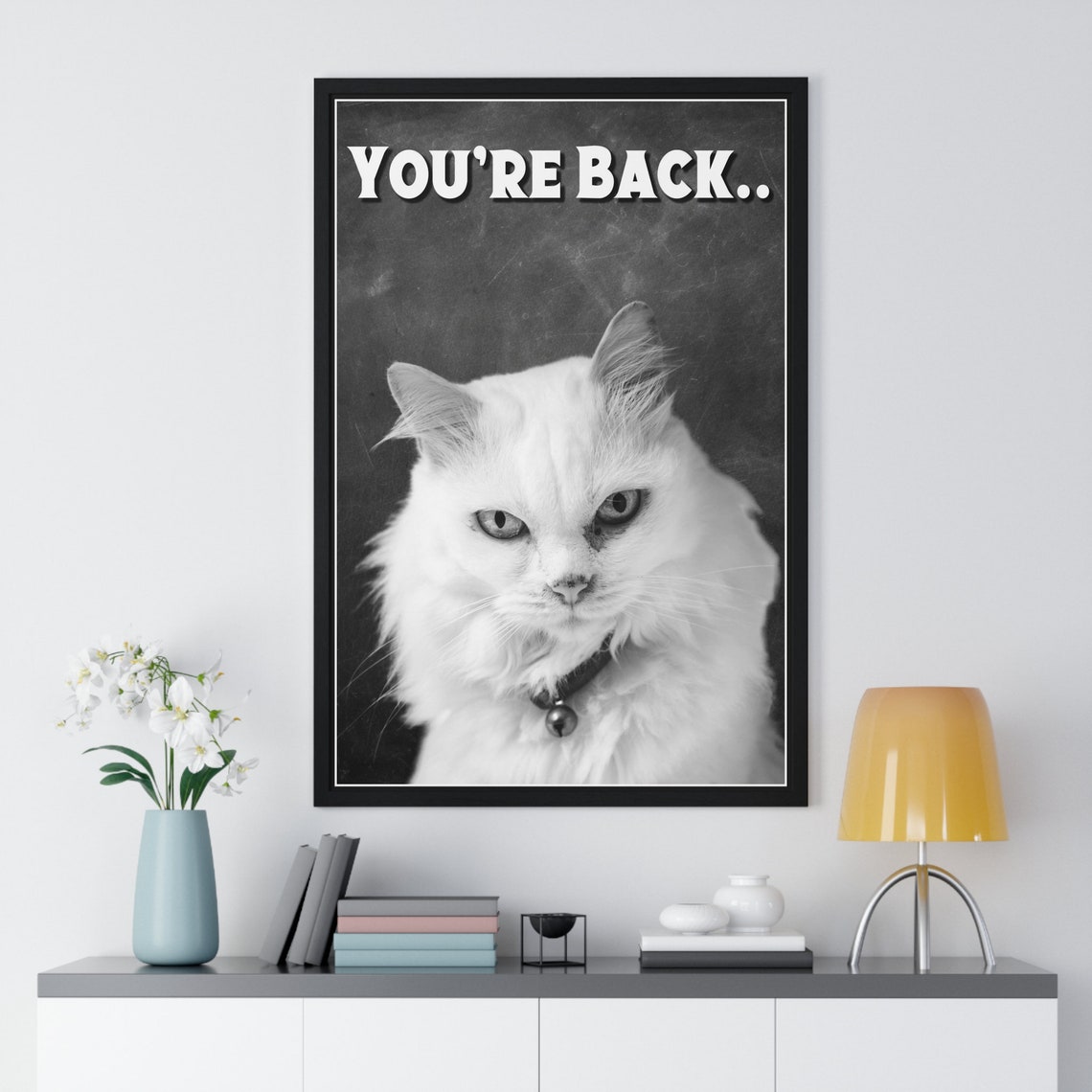 White Cat Black and White You Are Back Funny Bathroom Quote Poster - Image 2