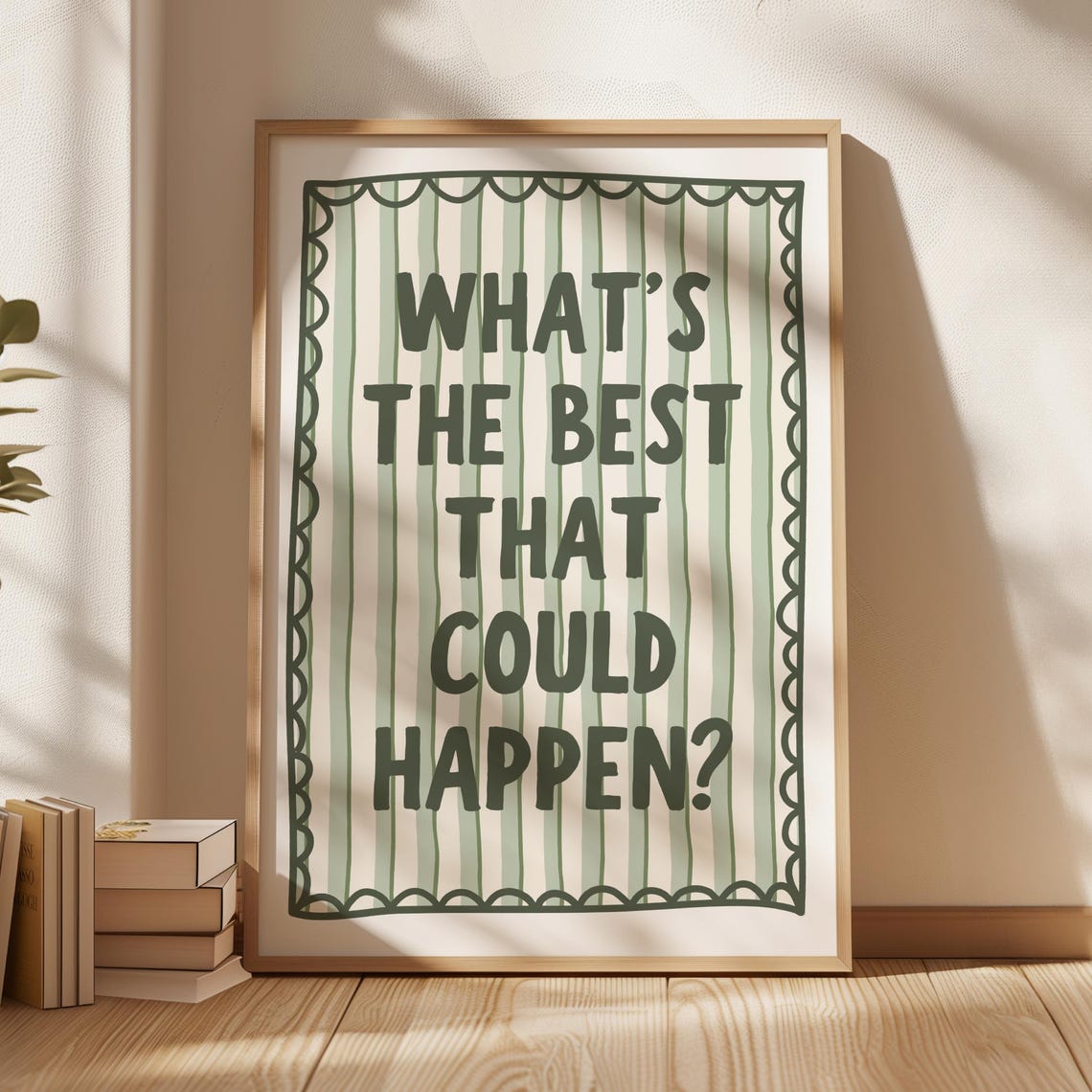 Whats The Best That Could Happen? Motivational Art Print