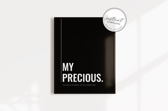 My Precious The Lord Of The Rings The Two Towers Movie Quotes Both Colors Included On The Dl