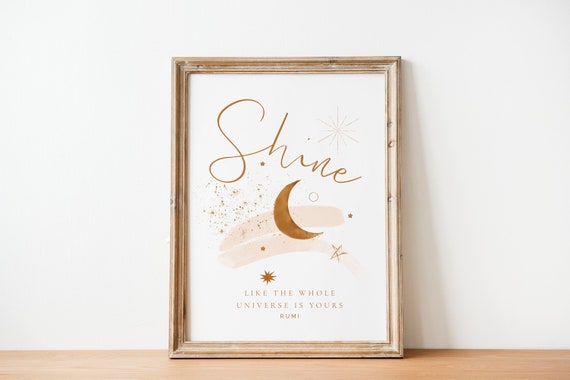 Shine Rumi Quote Shine Like The Whole Universe Is Yours Motivational Zen Inspirational Poster Wall Art Home Decor Motivational Quote